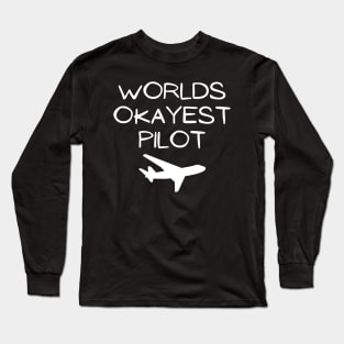 World okayest pilot Long Sleeve T-Shirt